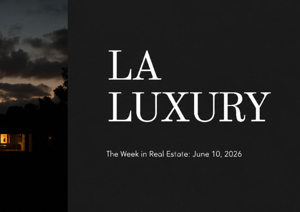 LA Market Weekly &nbsp;·&nbsp; June 10, 2026